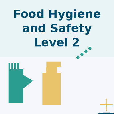 Food Hygiene and Safety Level 2 - CS658
