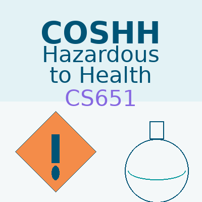 COSHH - Control of Substances Hazardous to Health - CS651